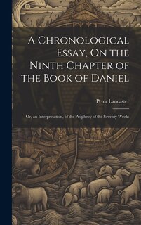 Couverture_A Chronological Essay, On the Ninth Chapter of the Book of Daniel