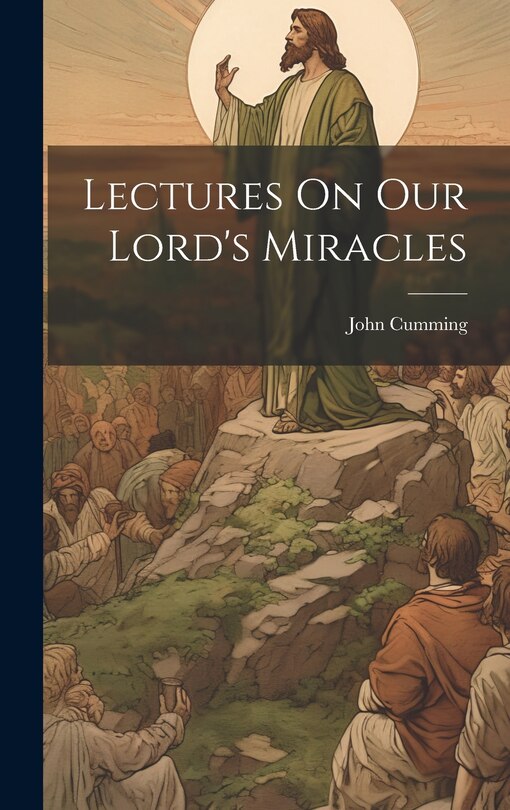 Couverture_Lectures On Our Lord's Miracles