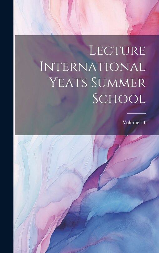 Couverture_Lecture International Yeats Summer School; Volume 11