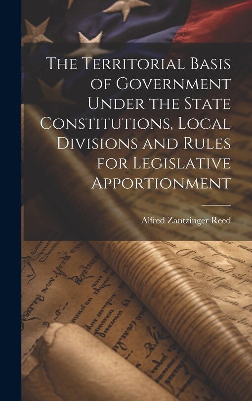Couverture_The Territorial Basis of Government Under the State Constitutions, Local Divisions and Rules for Legislative Apportionment