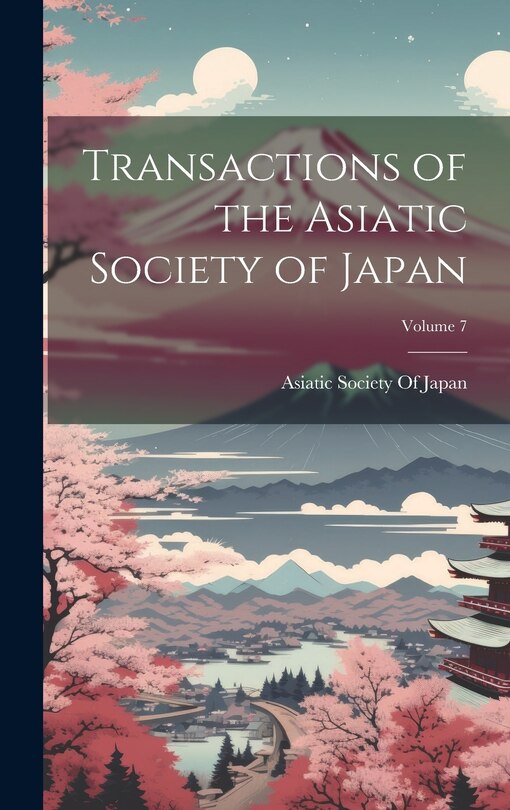 Couverture_Transactions of the Asiatic Society of Japan; Volume 7