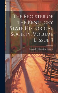 Front cover_The Register of the Kentucky State Historical Society, Volume 1, issue 3