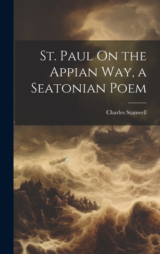 Front cover_St. Paul On the Appian Way, a Seatonian Poem