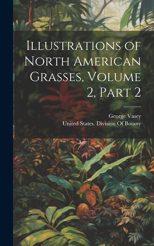 Couverture_Illustrations of North American Grasses, Volume 2, part 2