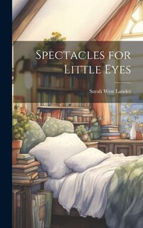 Front cover_Spectacles for Little Eyes