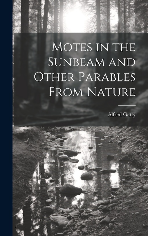 Couverture_Motes in the Sunbeam and Other Parables From Nature