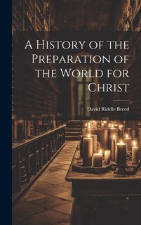 Front cover_A History of the Preparation of the World for Christ