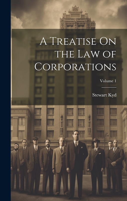 Front cover_A Treatise On the Law of Corporations; Volume 1