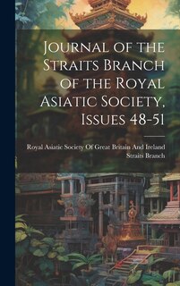 Couverture_Journal of the Straits Branch of the Royal Asiatic Society, Issues 48-51