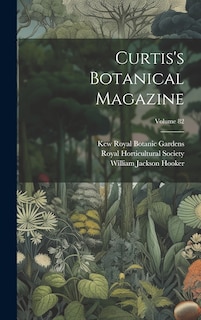 Front cover_Curtis's Botanical Magazine; Volume 82