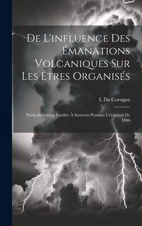 Couverture_De L'influence Des Émanations Volcaniques Sur Les Êtres Organisés