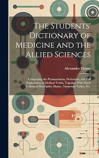 Couverture_The Students' Dictionary of Medicine and the Allied Sciences