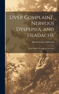 Couverture_Liver Complaint, Nervous Dyspepsia, and Headache