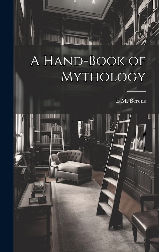 Front cover_A Hand-Book of Mythology