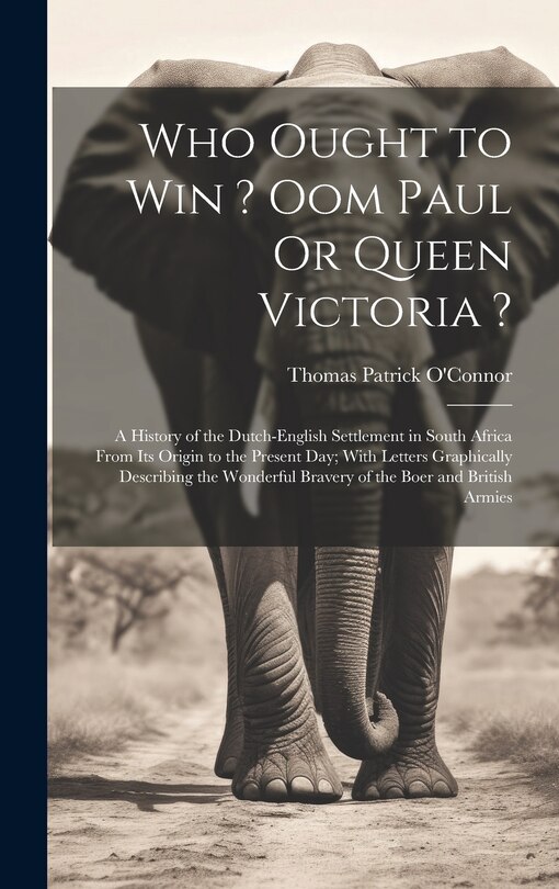 Front cover_Who Ought to Win ? Oom Paul Or Queen Victoria ?