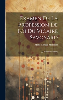 Front cover_Examen De La Profession De Foi Du Vicaire Savoyard