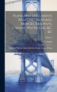 Front cover_Plans and Documents Relating to Roads, Bridges, Railways, Canals, Water, Gas, &c, &c