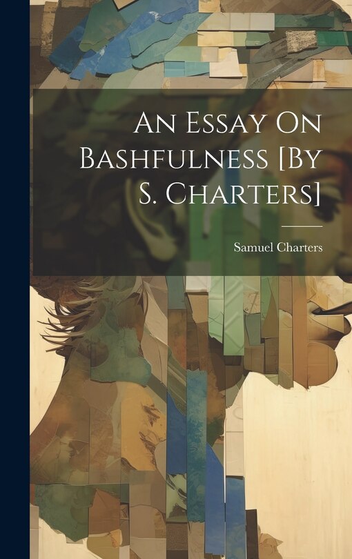 Front cover_An Essay On Bashfulness [By S. Charters]