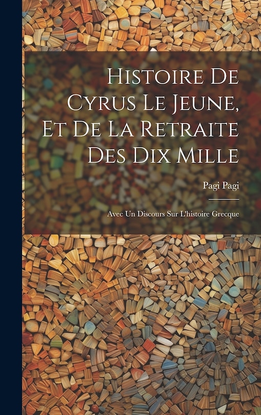 Front cover_Histoire De Cyrus Le Jeune, Et De La Retraite Des Dix Mille