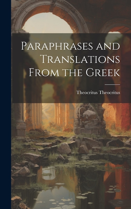 Front cover_Paraphrases and Translations From the Greek