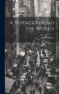 A Voyage Round the World