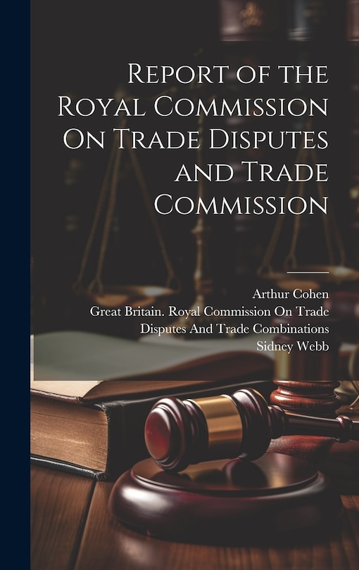 Couverture_Report of the Royal Commission On Trade Disputes and Trade Commission