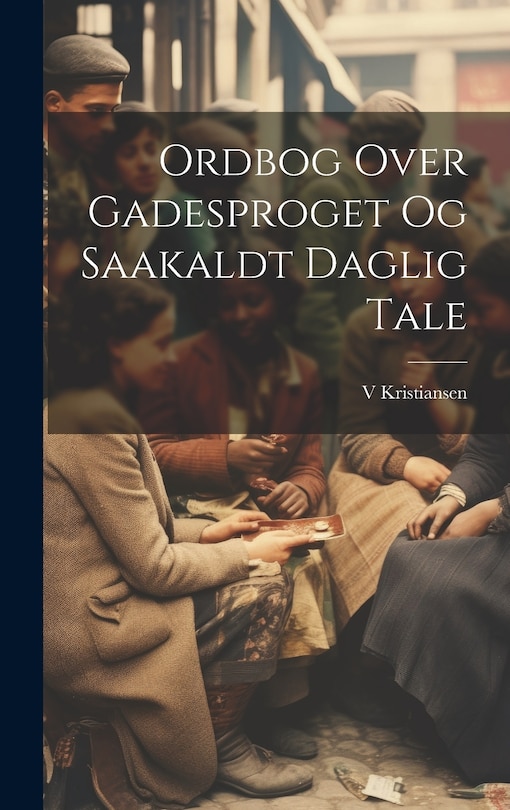 Couverture_Ordbog Over Gadesproget Og Saakaldt Daglig Tale