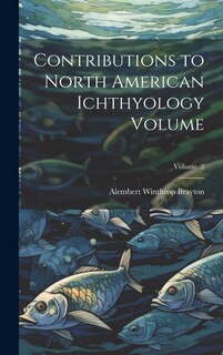 Front cover_Contributions to North American Ichthyology Volume; Volume 2