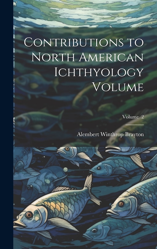 Front cover_Contributions to North American Ichthyology Volume; Volume 2