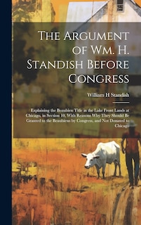 Couverture_The Argument of Wm. H. Standish Before Congress