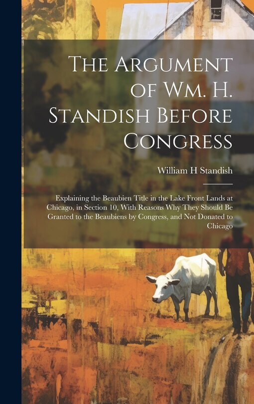 Couverture_The Argument of Wm. H. Standish Before Congress