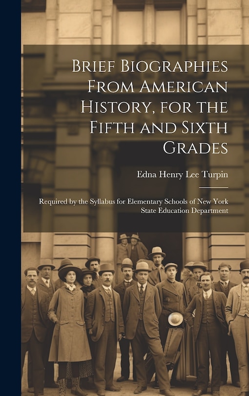 Front cover_Brief Biographies From American History, for the Fifth and Sixth Grades
