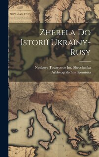 Couverture_Zherela Do Istoriï Ukraïny-Rusy