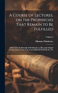 Couverture_A Course of Lectures, on the Prophecies That Remain to be Fulfilled