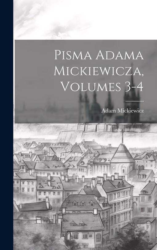 Front cover_Pisma Adama Mickiewicza, Volumes 3-4