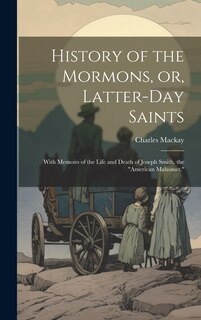 Front cover_History of the Mormons, or, Latter-day Saints