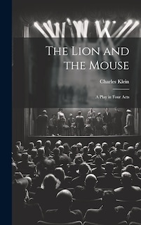 Front cover_The Lion and the Mouse; a Play in Four Acts