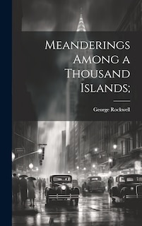 Front cover_Meanderings Among a Thousand Islands;