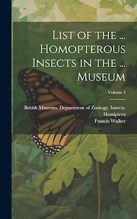 Couverture_List of the ... Homopterous Insects in the ... Museum; Volume 4