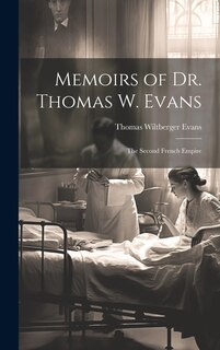 Front cover_Memoirs of Dr. Thomas W. Evans