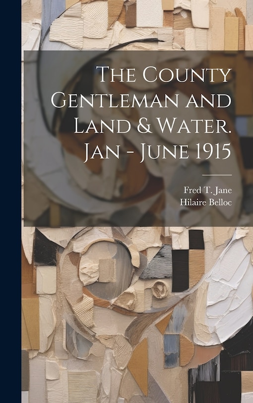 Front cover_The County Gentleman and Land & Water. Jan - June 1915