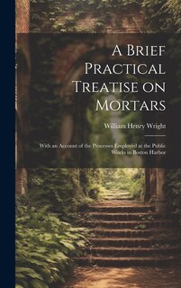 Front cover_A Brief Practical Treatise on Mortars