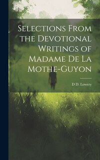 Couverture_Selections From the Devotional Writings of Madame de la Mothe-Guyon