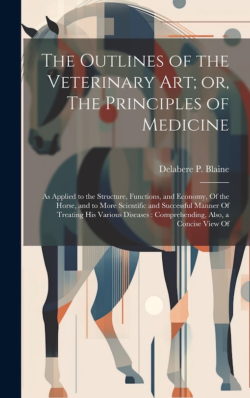 Couverture_The Outlines of the Veterinary art; or, The Principles of Medicine