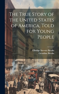 Front cover_The True Story of the United States of America, Told for Young People