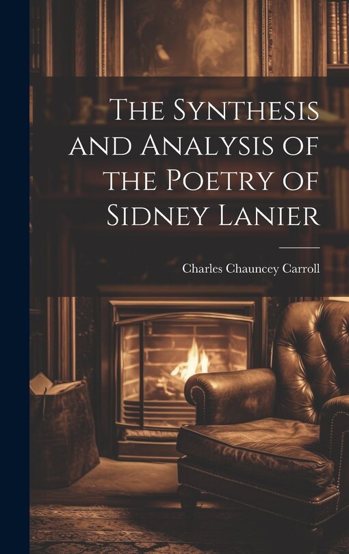 Front cover_The Synthesis and Analysis of the Poetry of Sidney Lanier