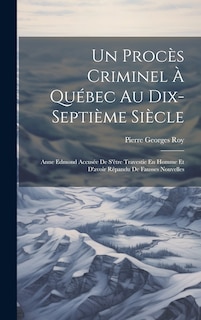 Front cover_Un Procès Criminel À Québec Au Dix-Septième Siècle