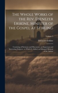 Front cover_The Whole Works of the Rev. Ebenezer Erskine, Minister of the Gospel at Stirling