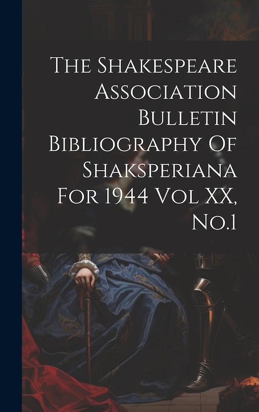 Couverture_The Shakespeare Association Bulletin Bibliography Of Shaksperiana For 1944 Vol XX, No.1