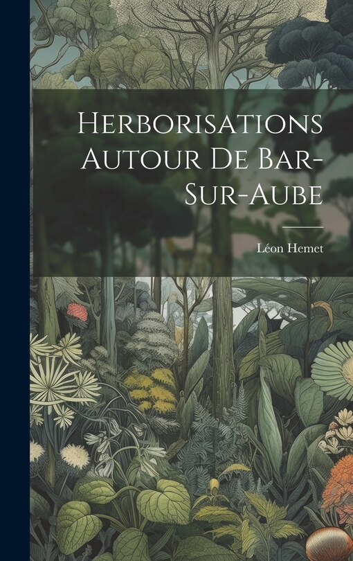 Front cover_Herborisations Autour De Bar-Sur-Aube